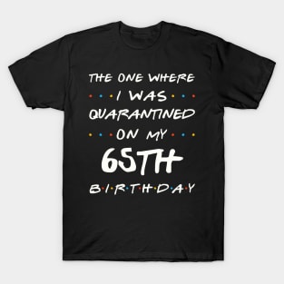 Quarantined On My 65th Birthday T-Shirt